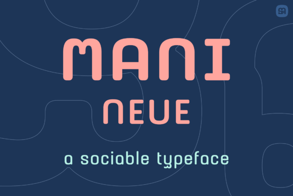 Mani Neue: A Friendly Sans Serif Font for Creative Projects
